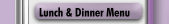 Lunch & Dinner Menu